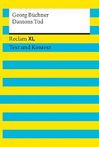 Dantons Tod. Textausgabe mit Kommentar und Materialien: Reclam XL – Text und Kontext