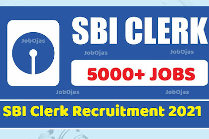 SBI Clerk Recruitment 2021 Apply for 5000+ Posts