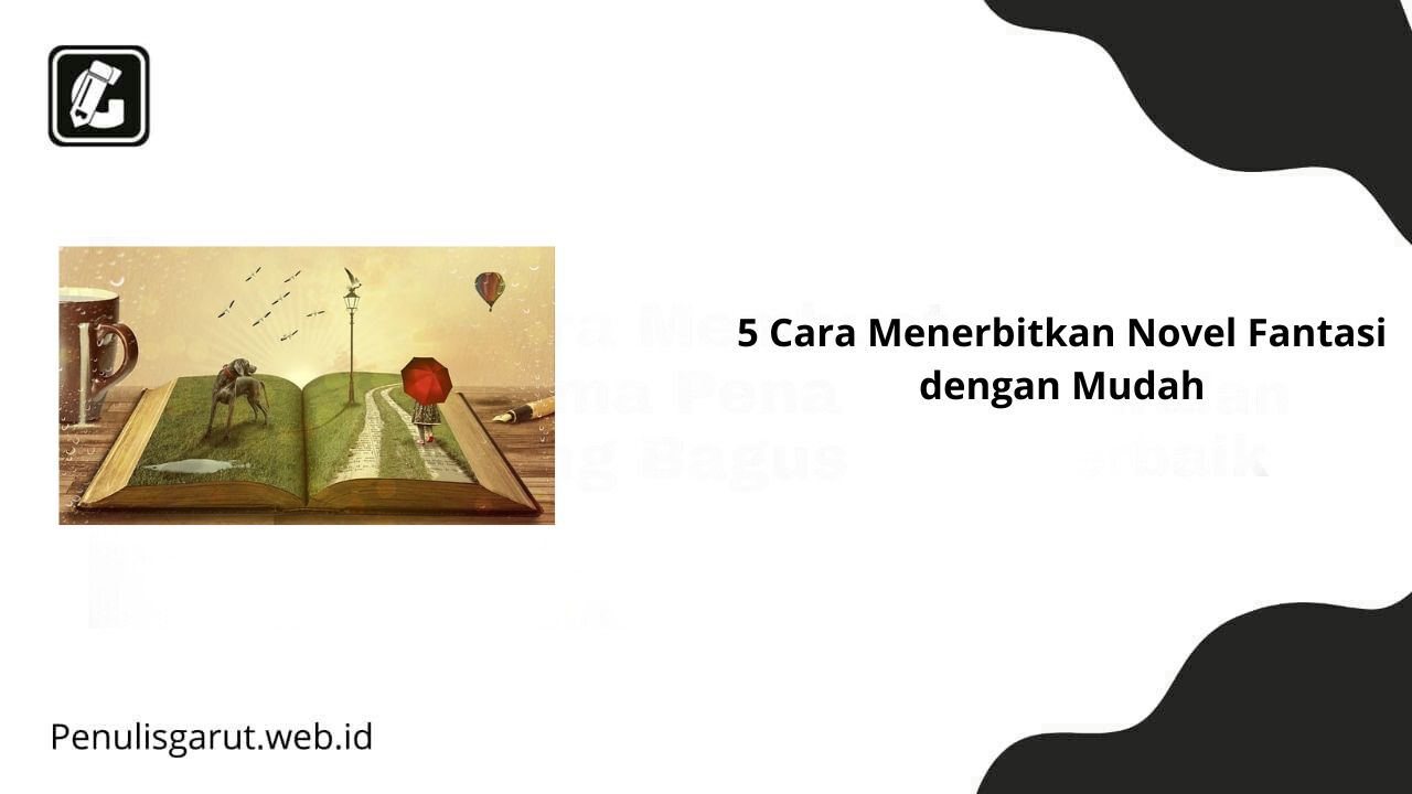 Cara Menerbitkan Novel Fantasi