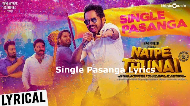 Single Pasanga Lyrics – Natpe Thunai