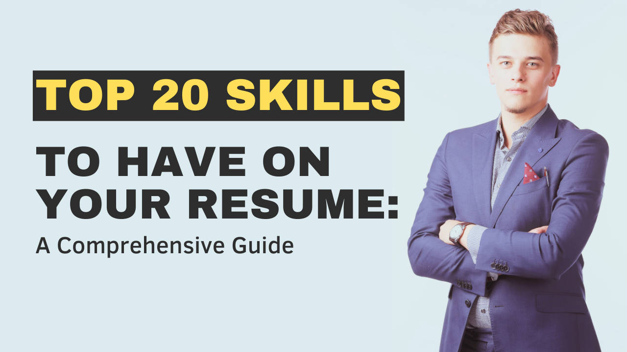 Top 20 Skills to Have On Your Resume