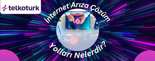 İnternet Arıza - Telkoturk net