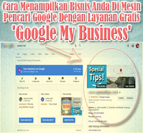 Cara Menampilkan Bisnis Anda Di Google Dengan Layanan Gratis 'Google My Business'