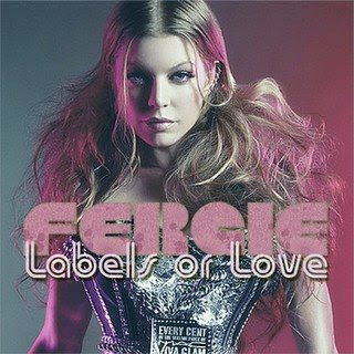 Fergie   Labels Or Love