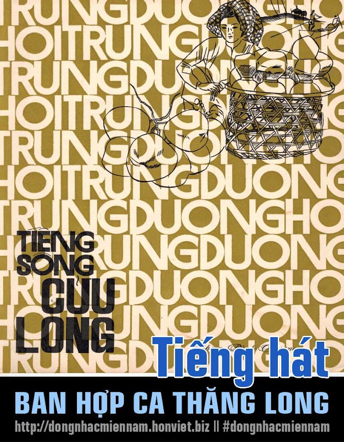 Ban Hợp ca Thăng Long | HỘI TRÙNG DƯƠNG - TIẾNG SÔNG CỬU LONG | Nhạc & lời: Phạm Đình Chương