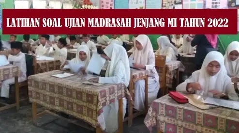 Soal Ujian Madrasah jenjang MI Tahun 2022