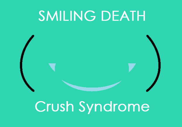 Smiling Death _ Crush Syndrome