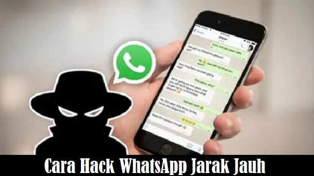 Cara Hack WhatsApp Jarak Jauh