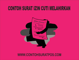 Contoh Surat izin Cuti Melahirkan - Contoh Surat Pos