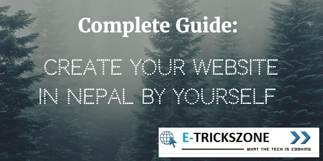 A Complete Guide To Create A Website in Nepal By Yourself