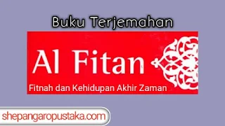 Al Fitan, Terjemah an Nihayah fi Al Fitan karya Ibnu Katsir [Pdf]