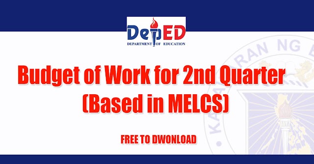 Budget of Work for 2nd Quarter (Based in MELCS) Free Download