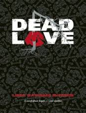 https://www.goodreads.com/book/show/8884694-dead-love?ac=1&from_search=true