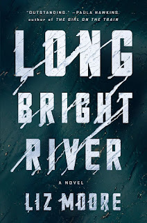 all about Long Bright River by Liz Moore