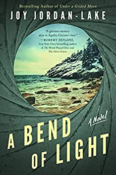 book cover of historical fiction novel A Bend of Light by Joy Jordan-Lake