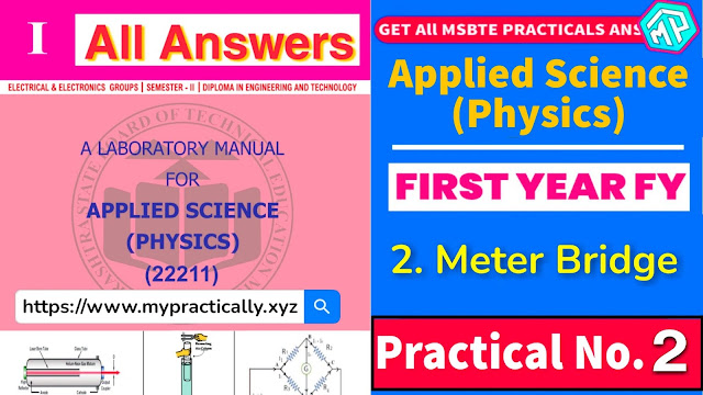 Meter Bridge Practical Answers First Year Msbte Manual Answers, First Year second semester Practical Answers, Manaul answers,