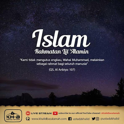 ISLAM YANG RAHMATAN LIL 'ALAMIN 