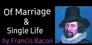 Of Marriage and Single Life Summary by Francis Bacon
