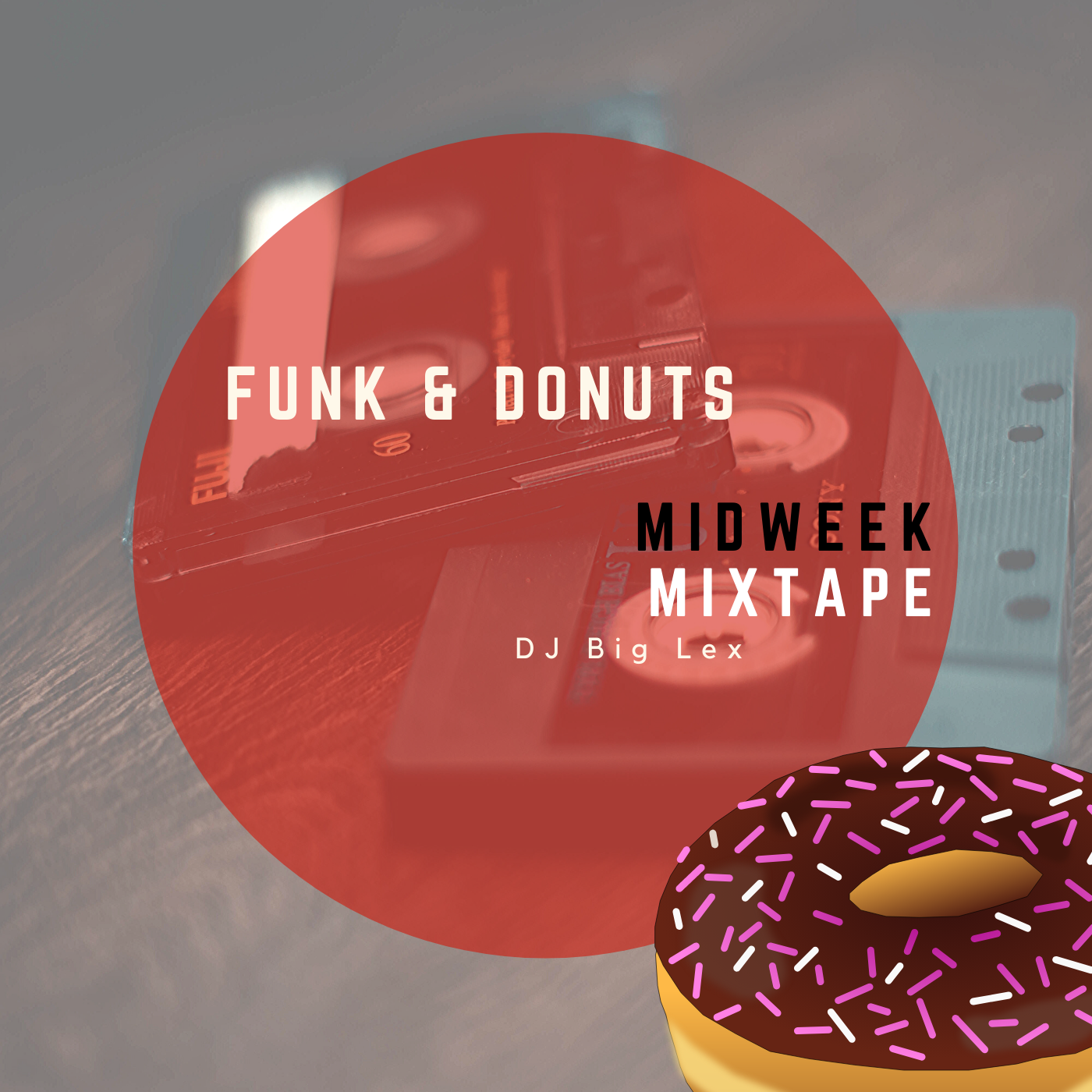 Funk & Donuts 2019 Set 1 Mixtape von DJ Big Lex