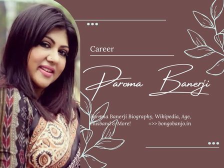 Paroma Banerji Career