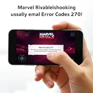 How to Fix Marvel Rivals Error Code 270 – Troubleshooting Guide