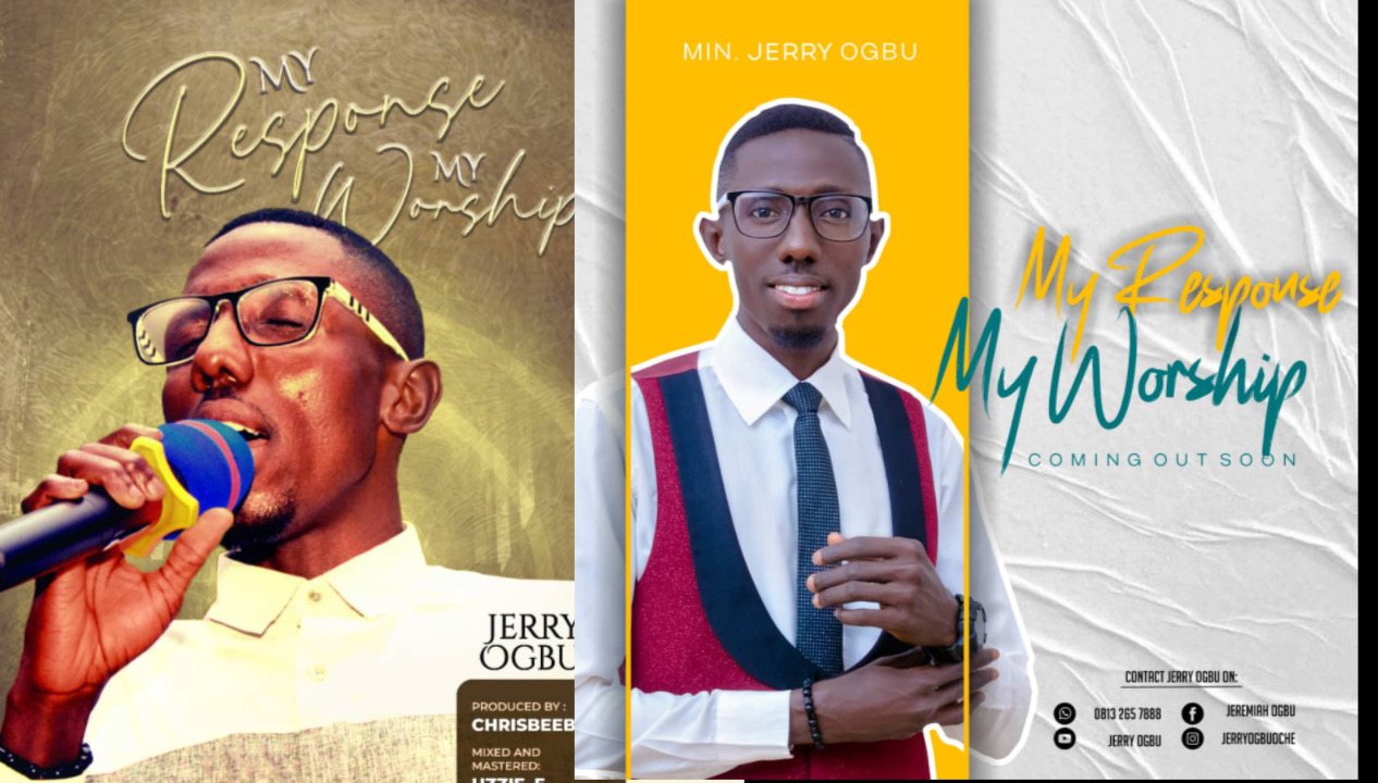 Nigerian Gospel singer Jerry Obgu set to drop new single “My Response My Worship” | SEE DETAILS