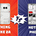 Nothing Phone 2a vs. Nothing Phone 2: Best Comparison