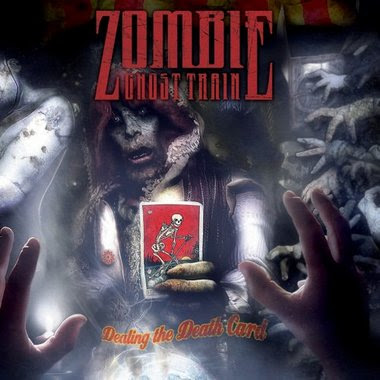 Zombie Ghost Train - Dealing The Death Card [2007]