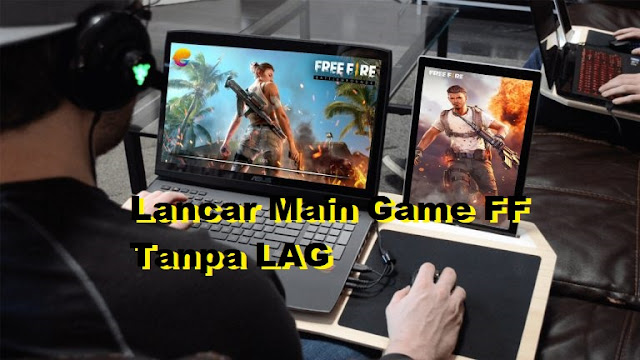 Tips Agar Game Free Fire Lancar Jaya dan tidak Lag dengan Settingan Grafik Ultra tomsheru.com