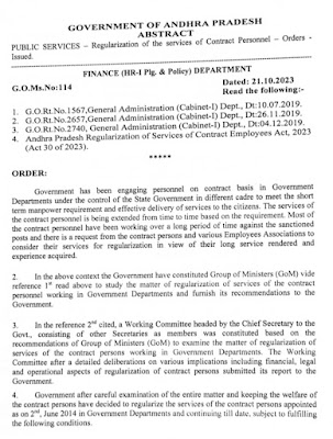AP Contract Employees Service Regularization Orders GO 114 Guidelines for Regularization of the services of Contract Personnel - Orders. Issued AP Contract Employees Service Regularization orders GO 114  FINANCE (HR-1 Plg. & Policy) DEPARTMENT G.O.Ms.No:114. Dated: 21.10.2023  Read the following:-  1. G.O.RL.No.1567,General Administration (Cabinet-1) Dept., Dt:10.07.2019.  2. G.O.RL.No.2657.General Administration (Cabinet-1) Dept., Dt:26.11.2019.  3. G.O.Rt.No.2740, General Administration (Cabinet-1) Dept., Dt:04.12.2019.  4. Andhra Pradesh Regularization