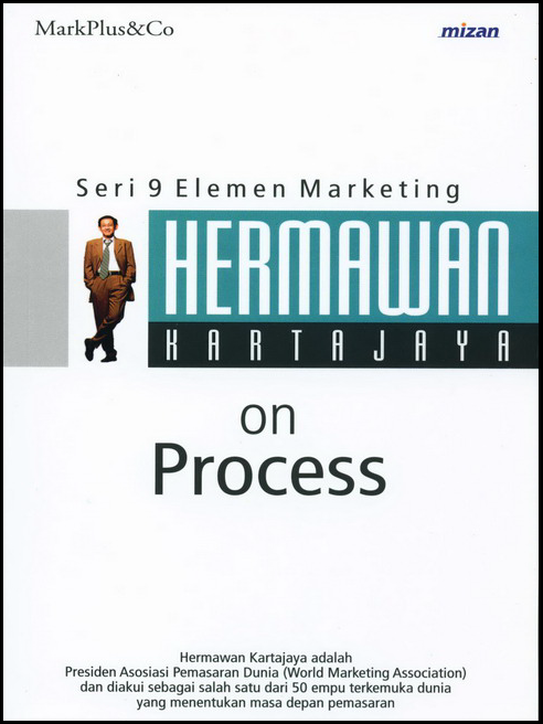 Hermawan Kartajaya On Process