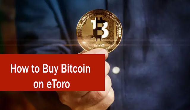 How to Buy Bitcoin on eToro: A Comprehensive Guide