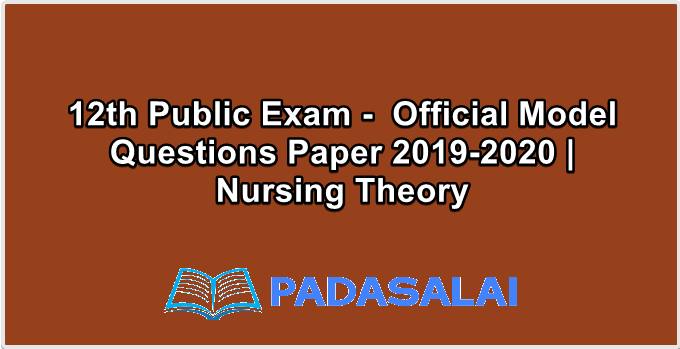 12th Public Exam -  Official Model Questions Paper 2019-2020 | Nursing Theory