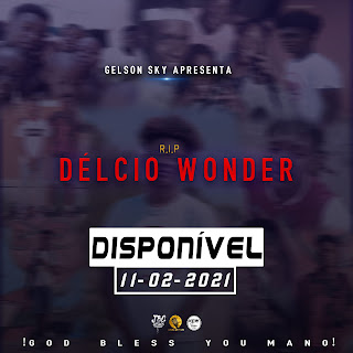 Gelson Sky (New Team XXI) - Delcio Wonder R.I.P ( mp3 download )