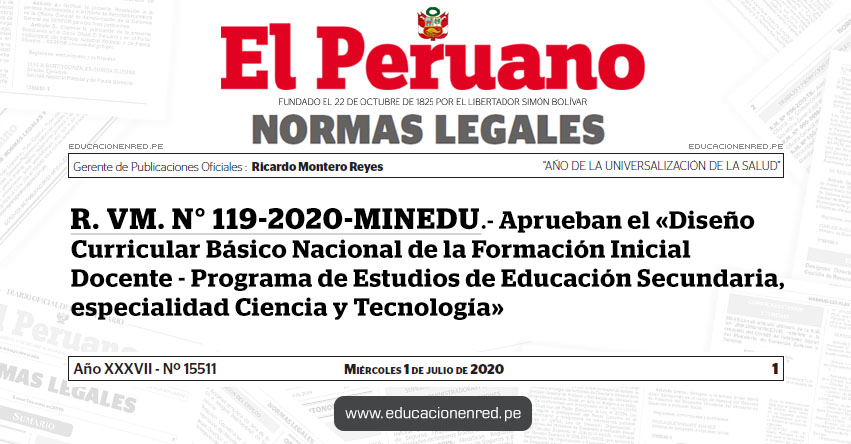 R. VM. N° 119-2020-MINEDU.- Aprueban el «Diseño Curricular Básico Nacional de la Formación Inicial Docente - Programa de Estudios de Educación Secundaria, especialidad Ciencia y Tecnología»