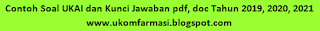 Contoh Soal UKAI dan Kunci Jawaban pdf, doc Tahun 2019, 2020, 2021