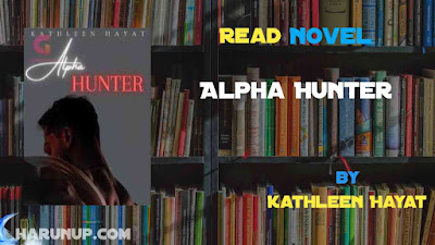 Read Novel Alpha Hunter by Kathleen Hayat Full Episode