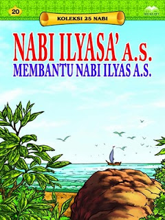 Kisah Nabi Ilyasa As  Cerita Dongeng Indonesia