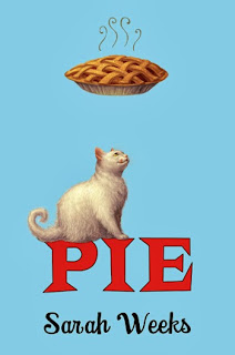 Book cover: Pie by Sarah Weeks. A steaming pie above a white cat who is hungrily licking his lips