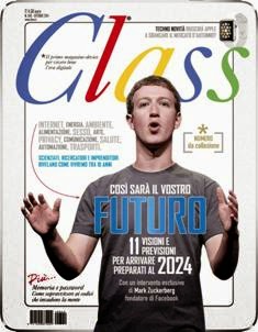 Class. Il primo magazine al servizio dell'uomo 340 - Ottobre 2014 | ISSN 1594-6754 | PDF HQ | Mensile | Società | Moda | Benessere
Class. Il primo mensile al servizio dell'uomo. Informato, contemporaneo e utile, dal 1986 Class accompagna il lettore nel suo percorso di scelte attraverso i temi a lui più vicini: il benessere e la prevenzione, i figli e la famiglia, i viaggi e la moda, la qualità della vita e dei consumi. Ogni mese Class mette in scena la ricchezza e le varietà psicologiche di chi vuole e sa essere protagonista della propria vita.