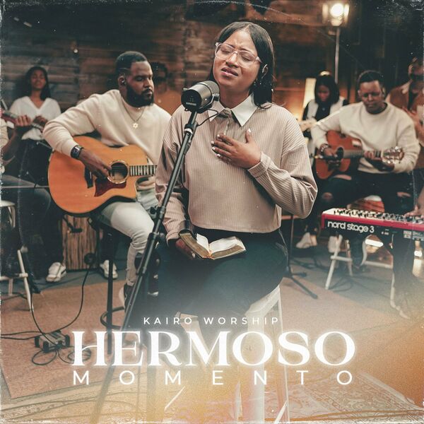 Kairo Worship – Hermoso Momento (Sesión Acústica) (Single) 2023