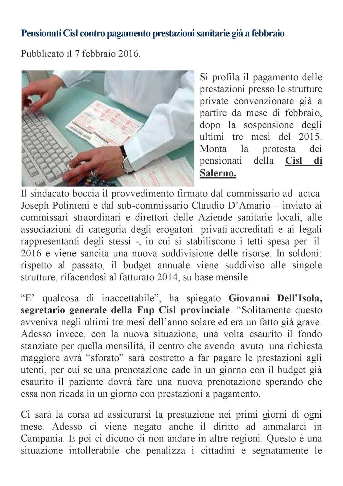 http://www.salernonotizie.it/2016/02/07/pensionati-cisl-contro-pagamento-prestazioni-sanitarie-gia-a-febbraio/