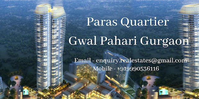 Why Paras Quartier Gwal Pahari is the Best Place to Call Home in Gurgaon