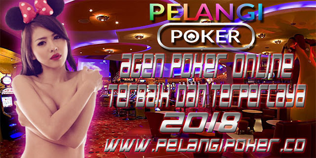 Agen-Poker-Online-Terbaik-dan-Terpercaya-2018