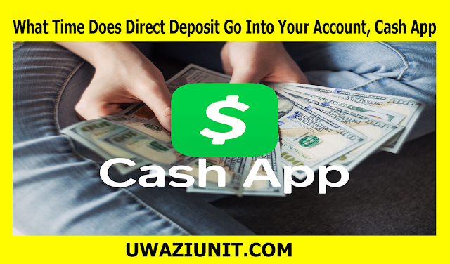 What Time Does Direct Deposit Go Into Your Account, Cash App - 3 May