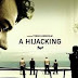 Download A Hijacking 2013 full movie free watch online 