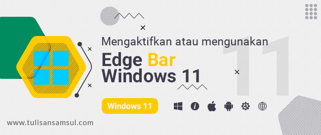 Cara Mengaktifkan dan Menggunakan Edge Bar di browser Edge pada Windows 11 atau 10