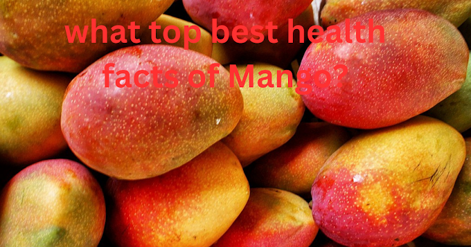 what top best health facts of Mango?
