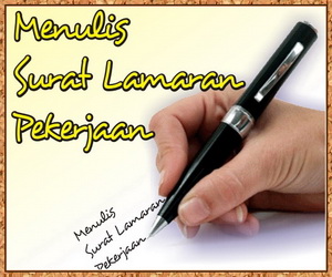 Tips Menulis Surat Lamaran Kerja Yang Baik