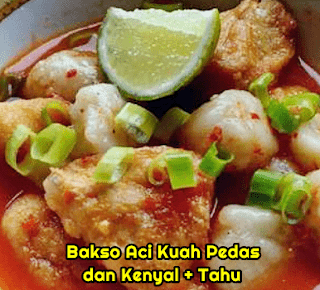 Resep Cara Membuat Bakso Aci Kenyal dan Pedas + Tahu